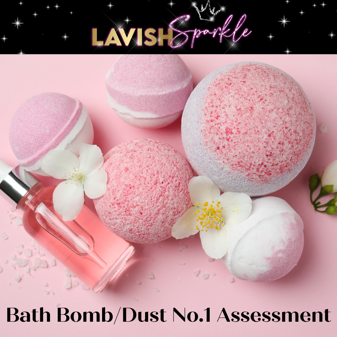 Bath Bomb/Dust No.1 Assessment